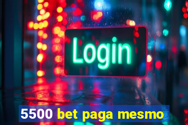 5500 bet paga mesmo